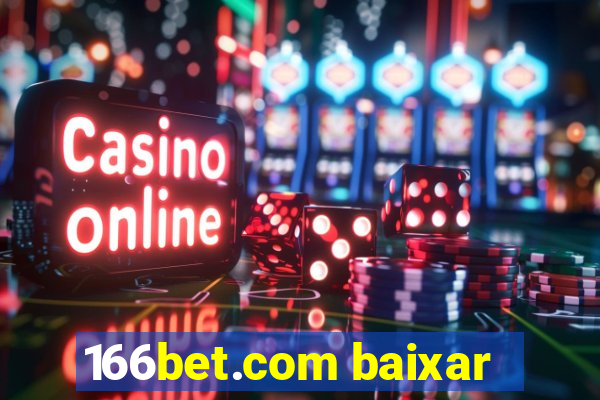 166bet.com baixar